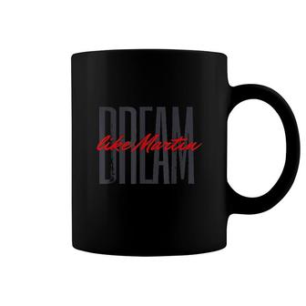 Dream Like Martin Coffee Mug | Mazezy