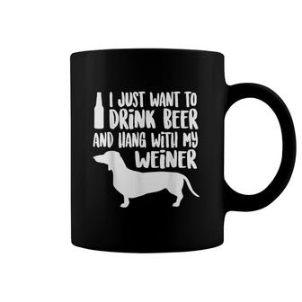 Drink Beer And Hang With My Weiner Coffee Mug | Mazezy