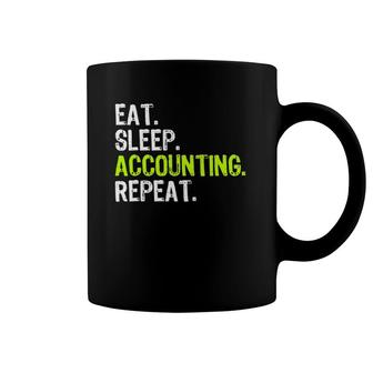 Eat Sleep Accounting Repeat Accountant Cpa Gift Coffee Mug | Mazezy