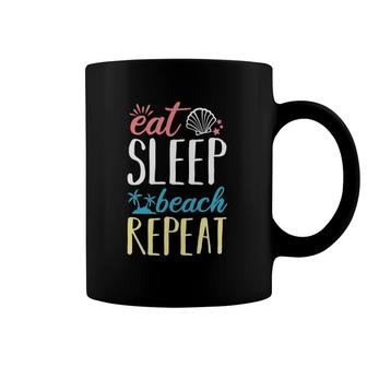 Eat Sleep Beach Repeat Funny Island Swimming Relaxing Quotes Coffee Mug | Mazezy