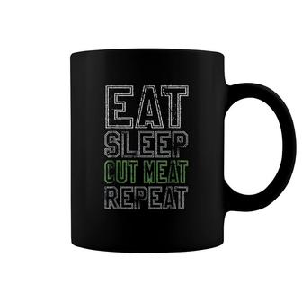 Eat Sleep Cut Meat Repeat Funny Butcher Coffee Mug | Mazezy