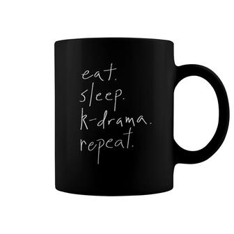Eat Sleep Kdrama Repeat Coffee Mug | Mazezy