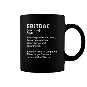 Ebitdac Definition Funny Accountant Men Women Tax Season Coffee Mug | Mazezy