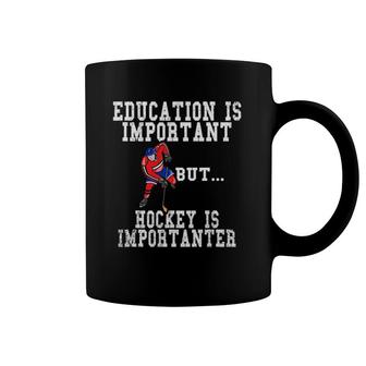Education Is Important ButHockey Is Importanter Coffee Mug | Mazezy