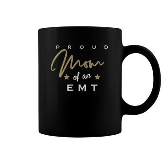 Emergency Medical Technicians Mother Proud Emt Mom Coffee Mug | Mazezy