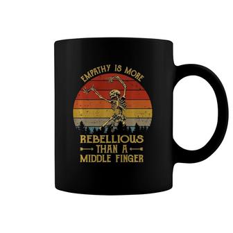 Empathy Is More Rebellious Than A Middle Finger Vintage Premium Coffee Mug | Mazezy