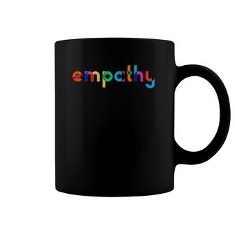 Empathy Is The Answer Empathy Equality Coffee Mug | Mazezy