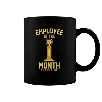 Employee Of The Month Runner Up Coworker Gag Award Coffee Mug | Mazezy