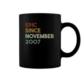 Epic Since November 2007 15Th Birthday Gift 15 Years Old Coffee Mug | Mazezy