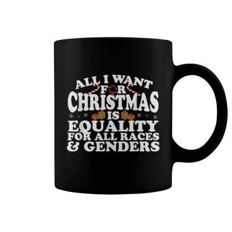 Equality For Races And Genders Christmas Quote Coffee Mug | Mazezy