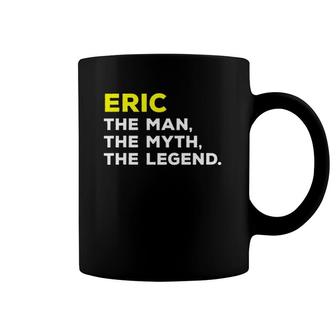 Eric Name Man Myth Legend Funny Gift Men Kids Coffee Mug | Mazezy