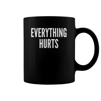 Everything Hurts Funny Gym Workout Coffee Mug | Mazezy