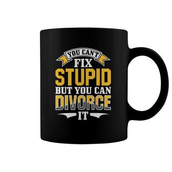 Ex Husband Wife You Can't Fix Stupid But You Can Divorce It Coffee Mug | Mazezy