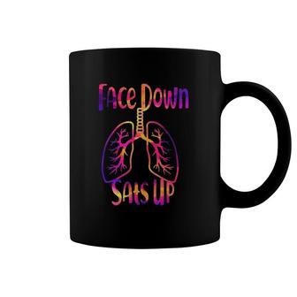 Face Down Sats Up Respiratory Therapist Nurse Nursing Coffee Mug | Mazezy