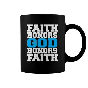 Faith Honors God Honors Faith Jesus Christian Coffee Mug | Mazezy DE