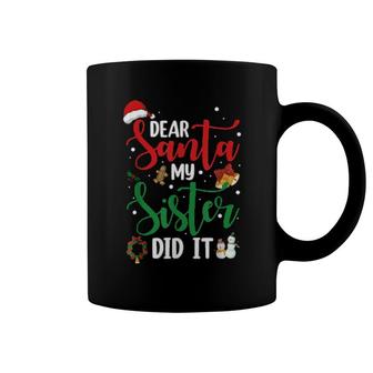 Family Dear Santa My Sister Did It Christmas Pajama Coffee Mug | Mazezy