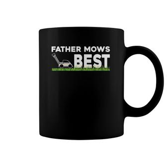 Father Mows Best Gift Father's Day Lawn Funny Grass Coffee Mug | Mazezy