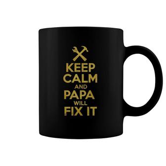 Father's Day Handyman Gift Keep Calm And Papa Will Fix It Coffee Mug | Mazezy