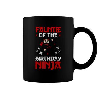 Fauntie Of The Birthday Ninja Shinobi Themed Bday Party Coffee Mug | Mazezy