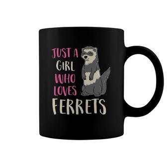 Ferret Mom Ferret Girl Just A Girl Who Loves Ferrets Coffee Mug | Mazezy