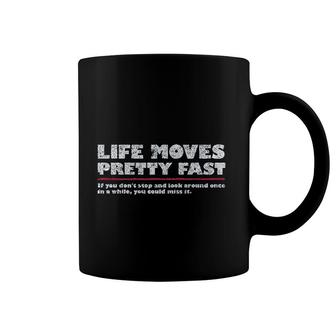 Ferris Bueller Day Off Life Moves Quote Coffee Mug | Mazezy