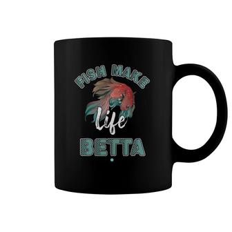 Fighting Fish Make Life Betta Aquarium Gift Idea Coffee Mug | Mazezy