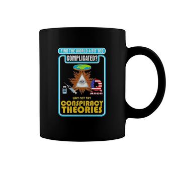 Find The World A Bit Too Complicated Why Not Try Conspiracy Theories Coffee Mug | Mazezy