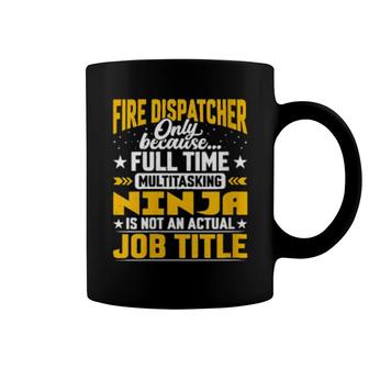 Fire Dispatcher Job Title Coffee Mug | Mazezy