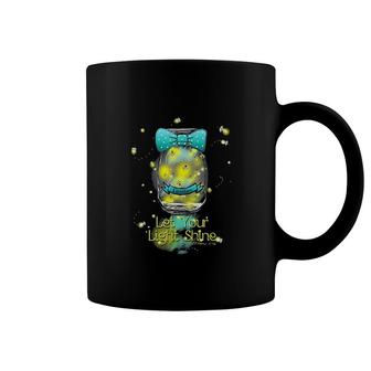 Fireflies In Mason Jar Let You Light Shine Coffee Mug | Mazezy