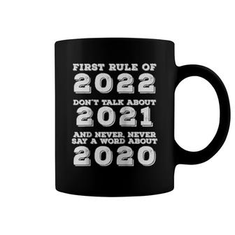 First Rule Of 2022 New Year's Eve Happy New Year Coffee Mug | Mazezy