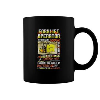 Forklift Operator My Sense Of Humor Coffee Mug | Mazezy