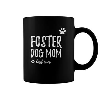 Foster Dog Mom Funny Gift To Rescue And Adopt Dogs Coffee Mug | Mazezy
