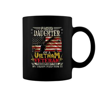 Freedom Isn't Free-Proud Daughter Of A Vietnam Veteran Daddy Coffee Mug | Mazezy