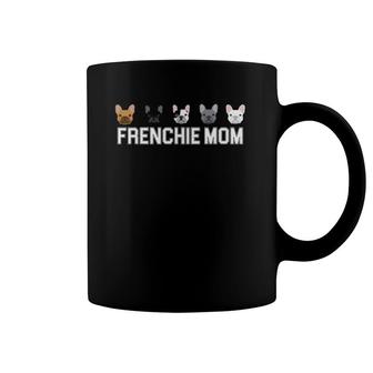 Frenchie Mama French Bulldog Gift Dog Mom Frenchie Mom Coffee Mug | Mazezy