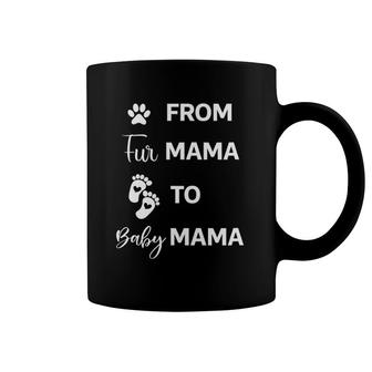 From Fur Mama To Baby Mama With Baby's Foot Print Pregnancy Mama Coffee Mug | Mazezy