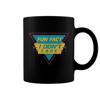Fun Fact Don't Care Sarcasm Humor Sarcastic Joke Coffee Mug | Mazezy