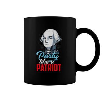 Funny 4Th Of July Party Like A Patriot Coffee Mug | Mazezy
