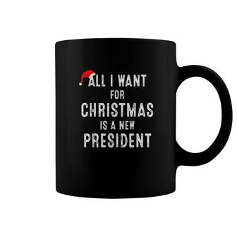 Funny All I Want For Christmas Is A New President Coffee Mug | Mazezy