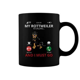 Funny And Cute Dog Outfit My Rottweiler Is Calling Coffee Mug | Mazezy