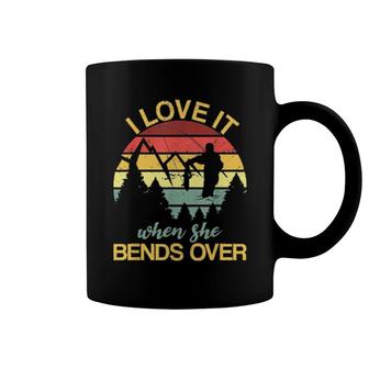 Funny Angling I Love It When She Bends Over Fishing Coffee Mug | Mazezy