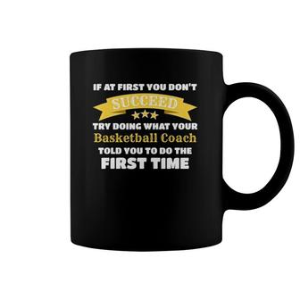 Funny Basketball Coach Gift If At First You Don't Succeed Coffee Mug | Mazezy