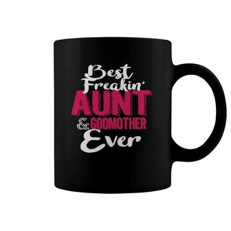 Funny Best Freakin Aunt And Godmother Ever Coffee Mug | Mazezy