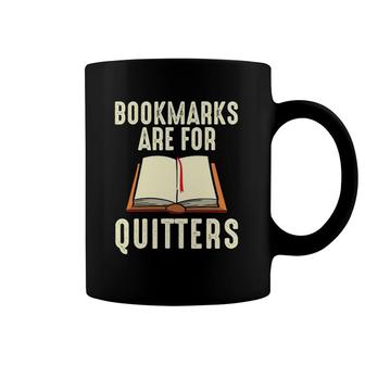 Funny Bookmarks Are For Quitters Reading Librarian Men Women Coffee Mug | Mazezy