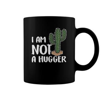 Funny Cactus I Am Not A Hugger Sarcastic Gifts Coffee Mug | Mazezy