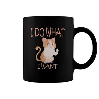 Funny Cat Humor I Do What I Want With My Cat Coffee Mug | Mazezy