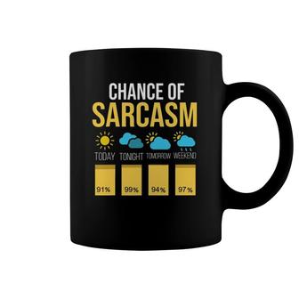 Funny Chance Of Sarcasm Weather Pun Coffee Mug | Mazezy