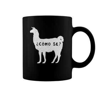 Funny Como Se Llama Sarcastic Spanish Saying Alpaca Coffee Mug | Mazezy