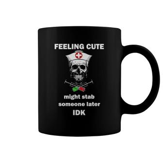 Funny Creepy Murse Male Nurse Feeling Cute Meme Coffee Mug | Mazezy