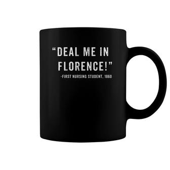 Funny Deal Me In Florence Nurses Playing Cards Coffee Mug | Mazezy