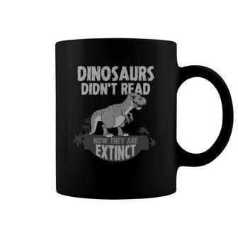 Funny Dinosaur Didn't Read Gift Women Cool Reading Teachers Coffee Mug | Mazezy